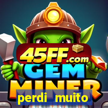 perdi muito dinheiro na betano